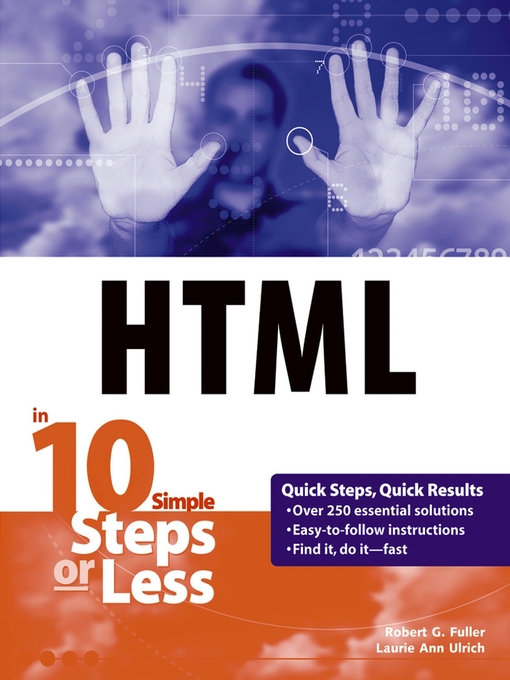Title details for HTML in 10 Simple Steps or Less by Robert G. Fuller - Available
